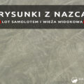 nazca rysunki geoglify